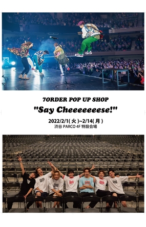 7ORDERのトリプルリリースを記念した期間限定ポップアップショップ「7ORDER POP UP SHOP “Say Cheeeeeeese!”」オープン – music.jpニュース