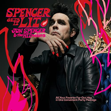 Spencer Gets It Lit / Jon Spencer | Skream! ディスクレビュー 邦楽ロック・洋楽ロック ポータルサイト – Skream!