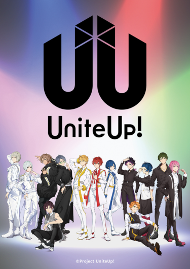 ソニーミュージックが贈る多次元アイドルプロジェクト『UniteUp!』、TVアニメとして放送決定（THE FIRST TIMES） – Yahoo!ニュース – Yahoo!ニュース