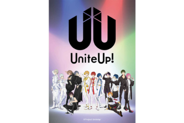 ソニーミュージックによる多次元アイドルプロジェクト『UniteUp!』がアニメ化決定！アーティストの詳細を一挙解禁 – OKMusic